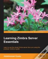 Learning Zimbra Server Essentials