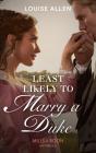 Least Likely To Marry A Duke - Preview