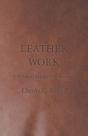 Leather Work - A Practical Manual For Learners - Preview