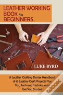 Leather Working Book For Beginners