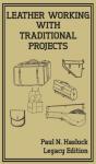 Leather Working With Traditional Projects (Legacy Edition) - Preview