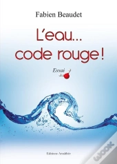 L'Eau... Code Rouge !