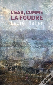 L'Eau, Comme La Foudre