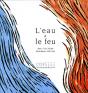 L'Eau Et Le Feu - Preview