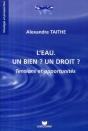 L'Eau ; Un Bien ? Un Droit ? Tensions Et Opportunités - Preview
