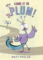 Leave It To Plum! - Preview