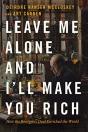 Leave Me Alone And I'Ll Make You Rich - Preview