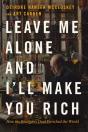 Leave Me Alone And I'Ll Make You Rich - Preview
