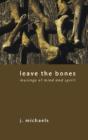 Leave The Bones - Preview