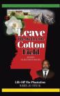 Leave The Dirt In The Cotton Field - Preview
