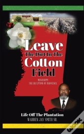 Leave The Dirt In The Cotton Field