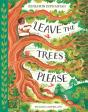 Leave The Trees, Please - Preview