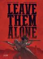 Leave Them Alone - Preview