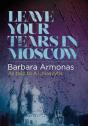 Leave Your Tears In Moscow - Preview