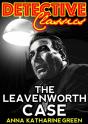 Leavenworth Case - Preview