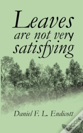 Leaves Are Not Very Satisfying
