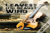 Leaves In A Holocaust Wind