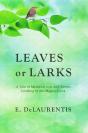 Leaves Or Larks - Preview
