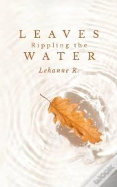 Leaves Rippling The Water