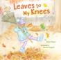Leaves To My Knees - Preview