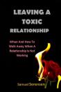 Leaving A Toxic Relationship - Preview