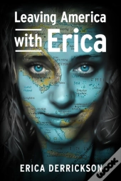 Leaving America With Erica
