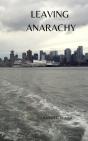 Leaving Anarachy - Preview