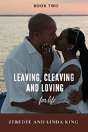 Leaving, Cleaving And Loving...For Life, Book Two - Preview