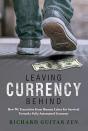 Leaving Currency Behind - Preview