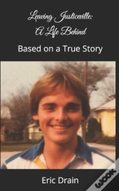 Leaving Justiceville: A Life Behind: Bas