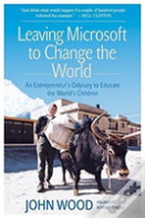 Leaving Microsoft To Change The World