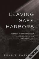 Leaving Safe Harbors