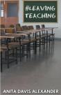 #Leaving Teaching - Preview