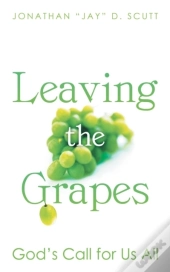 Leaving The Grapes