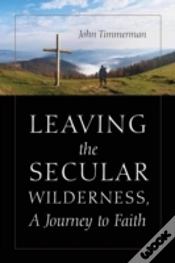 Capa do artigo Leaving The Secular Wilderness, A Journey To Faith