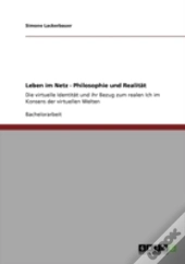 Leben Im Netz - Philosophie Und Realitat