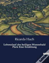 Lebenslauf Des Heiligen Wonnebald P Ck Eine Erz Hlung