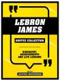 Lebron James - Quotes Collection - Preview