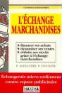 L'Echange Marchandises - Echanger Produits Ou Services Entre Entreprises - Preview