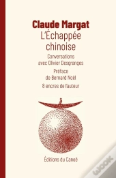 L'Échappée Chinoise ; Conversations Avec Olivier Desgranges