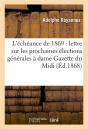 L'Echeance De 1869 : Lettre Sur Les Prochaines Elections Generales A Dame Gazette Du Midi - Preview