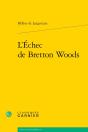 L'Échec De Bretton Woods - Preview