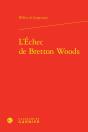 L'Échec De Bretton Woods - Preview