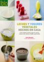 Leches Y Yogures Vegetales Hechos En Casa - Preview