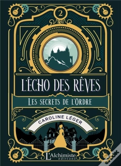 Capa do artigo L'Écho Des Rêves Tome 2 : Les Secrets De L'Ordre