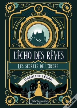 Capa do artigo L'Écho Des Rêves  Tome 2 : Les Secrets De L'Ordre
