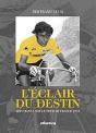 L'Eclair Du Destin ; Luis Ocana Sur Le Tour De France 1973 - Preview