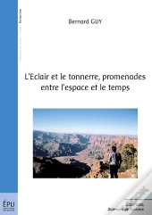 L'Éclair Et Le Tonnerre, Promenades Entre L'Espace Et Le Temps