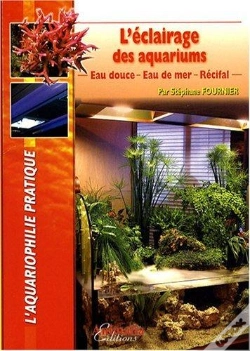 Capa do artigo L'Éclairage Des Aquariums - Eau Douce, Eau De Mer, Récifal