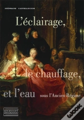 L'Éclairage, Le Chauffage Et L'Eau